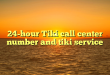 24-hour Tiki call center number and tiki service