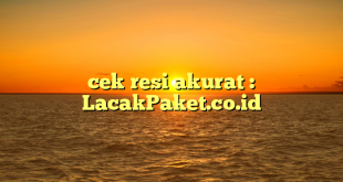 cek resi akurat : LacakPaket.co.id