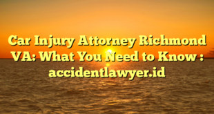 Car Injury Attorney Richmond VA: What You Need to Know : accidentlawyer.id