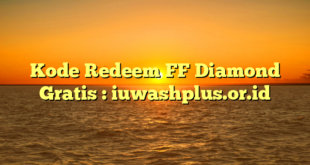 Kode Redeem FF Diamond Gratis : iuwashplus.or.id