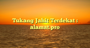 Tukang Jahit Terdekat : alamat.pro